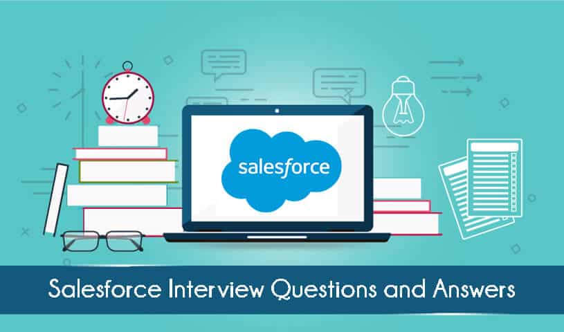 Salesforce Interview Questions and Answers