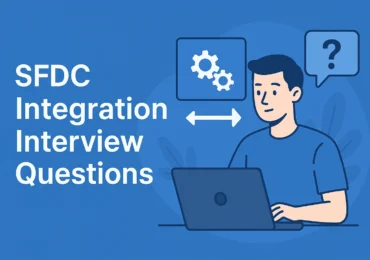 SFDC Integration Interview Questions