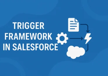 Trigger Framework in Salesforce