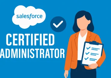 Salesforce Certified Administrator