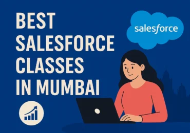 Best Salesforce Classes in Mumbai