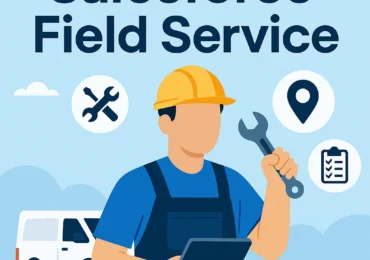 Salesforce Field Service